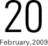 20 February 2009
